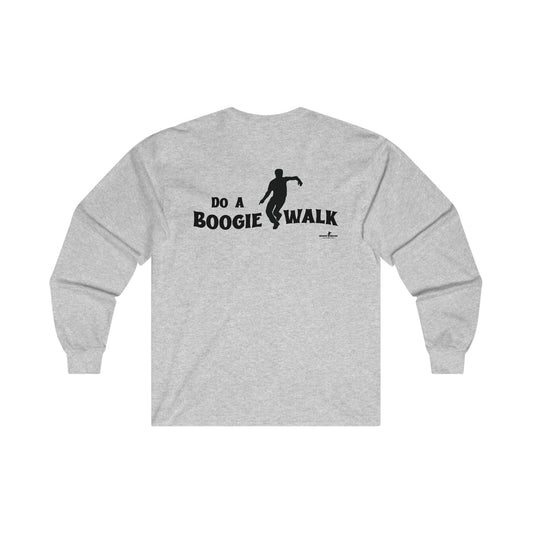 Do a Boogie Walk Long Sleeve- Boogie Brand